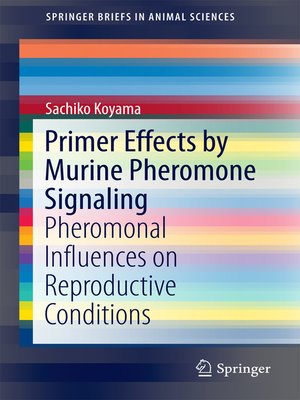 cover image of Primer Effects by Murine Pheromone Signaling